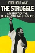 The Struggle, a History of the African National Congress