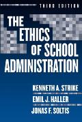 Ethics Of School Administration 3rd Edition