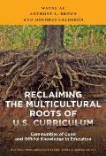 Reclaiming the Multicultural Roots of U.S. Curriculum: Communities of Color and Official Knowledge in Education