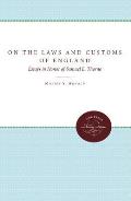 On the Laws & Customs of England Essays in Honor of Samuel E Thorne