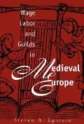 WageLabor & Guilds in Medieval Europe