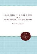 Economics in the Long Run: New Deal Theorists and Their Legacies, 1933-1993