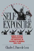 Self Exposure Human Interest Journalism & the Emergence of Celebrity in America 1890 1940