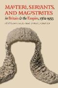 Masters Servants & Magistrates in Britain & the Empire 1562 1955