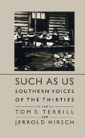 Such as Us: Southern Voices of the Thirties