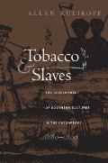 Tobacco & Slaves The Development Of Southern Cuiltures in the Chesapeake 1680 1800