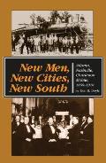 New Men New Cities New South Atlanta Nashville Charleston Mobile 1860 1910