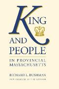 King and People in Provincial Massachusetts