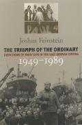 Triumph of the Ordinary Depictions of Daily Life in the East German Cinema 1949 1989