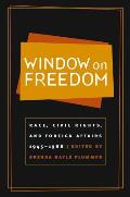 Window on Freedom: Race, Civil Rights, and Foreign Affairs, 1945-1988