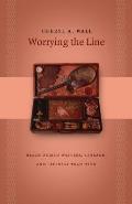 Worrying the Line: Black Women Writers, Lineage, and Literary Tradition