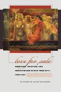 Love for Sale: Courting, Treating, and Prostitution in New York City, 1900-1945