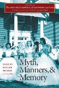 The New Encyclopedia of Southern Culture: Volume 4: Myth, Manners, and Memory