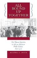All Bound Up Together: The Woman Question in African American Public Culture, 1830-1900