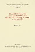 Traditionalism in the Works of Francisco de Quevedo y Villegas