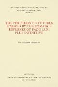The Periphrastic Futures Formed by the Romance Reflexes of Vado (ad) Plus Infinitive