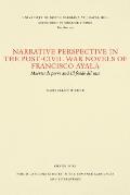 Narrative Perspective in the Post-Civil War Novels of Francisco Ayala: Muertes de Perro and El Fondo del Vaso