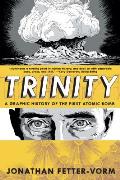 Trinity A Graphic History of the First Atomic Bomb