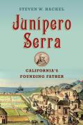 Junipero Serra Californias Founding Father