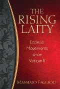 The Rising Laity: Ecclesial Movements Since Vatican II
