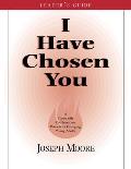 I Have Chosen You--Leader's Guide: A Six Month Confirmation Program for Emerging Young Adults