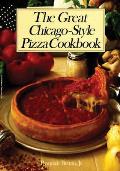 Great Chicago Style Pizza Cookbook
