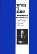 Witness to History The Memoirs of Mauno Koivisto President of Finland 1892 1994
