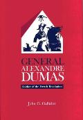 General Alexandre Dumas: Soldier of the French Revolution