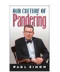 Our Culture Of Pandering