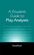 Student Guide To Play Analysis