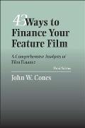 43 Ways to Finance Your Feature Film A Comprehensive Analysis of Film Finance