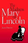 Madness of Mary Lincoln