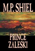 Prince Zaleski by M. P. Shiel, Fiction, Fantasy, Mystery & Detective, Fairy Tales, Folk Tales, Legends & Mythology