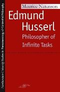 Edmund Husserl Philosopher Of Infinite Tasks