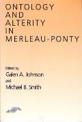 Ontology & Alterity In Merleau Ponty
