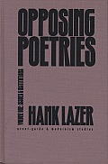 Opposing Poetries: Part One: Issues and Institutions