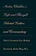 Anton Chekhov's Life and Thought: Selected Letters and Commentaries