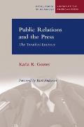 Public Relations and the Press: The Troubled Embrace