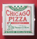 Ultimate Chicago Pizza Guide A History of Squares & Slices in the Windy City