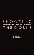 Shooting the Works: On Poetry and Pictures