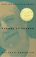 Effort At Speech New & Selected Poems