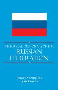 Historical Dictionary of the Russian Federation