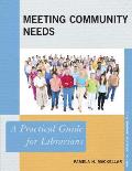 Meeting Community Needs: A Practical Guide for Librarians