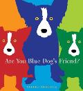 Are You Blue Dogs Friend - Signed Edition