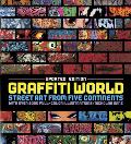 Graffiti World Street Art From Five Continents Updated Edition With Over 2000 Full Color Illustrations