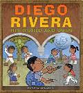 Diego Rivera His World & Ours