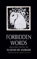 Forbidden Words: Selected Poetry of Eug?nio de Andrade