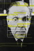 Professor Borges A Course on English Literature