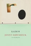 Kairos by Jenny Erpenbeck (tr. Michael Hofmann)