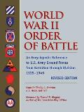 World War II Order of Battle: An Encyclopedic Reference to U.S. Army Ground Forces from Battalion Through Division 1939-1946